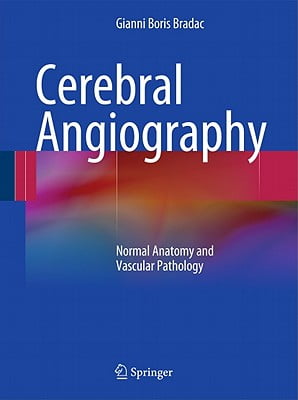 Cerebral Angiography: Normal Anatomy and Vascular Pathology